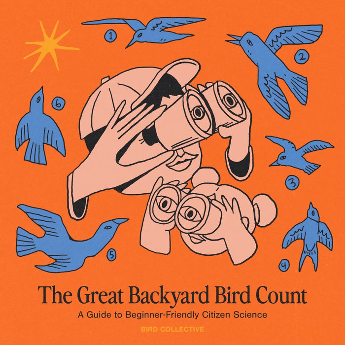 The Great Backyard Bird Count: Citizen Science in Your Backyard - Bird Collective