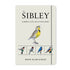 The Sibley Birder’s Life List & Field Diary